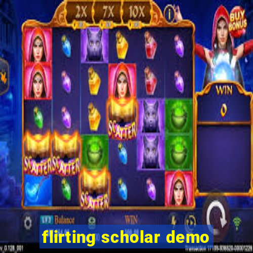 flirting scholar demo